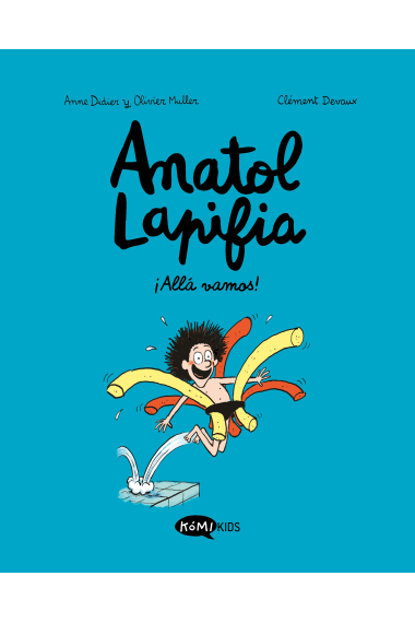 Anatol Lapifia Vol.1 ¡Allá vamos!. ¡Allá vamos!