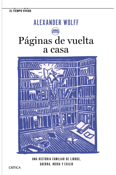 Páginas de vuelta a casa: una historia familiar de libros, guerra, huida y exilio