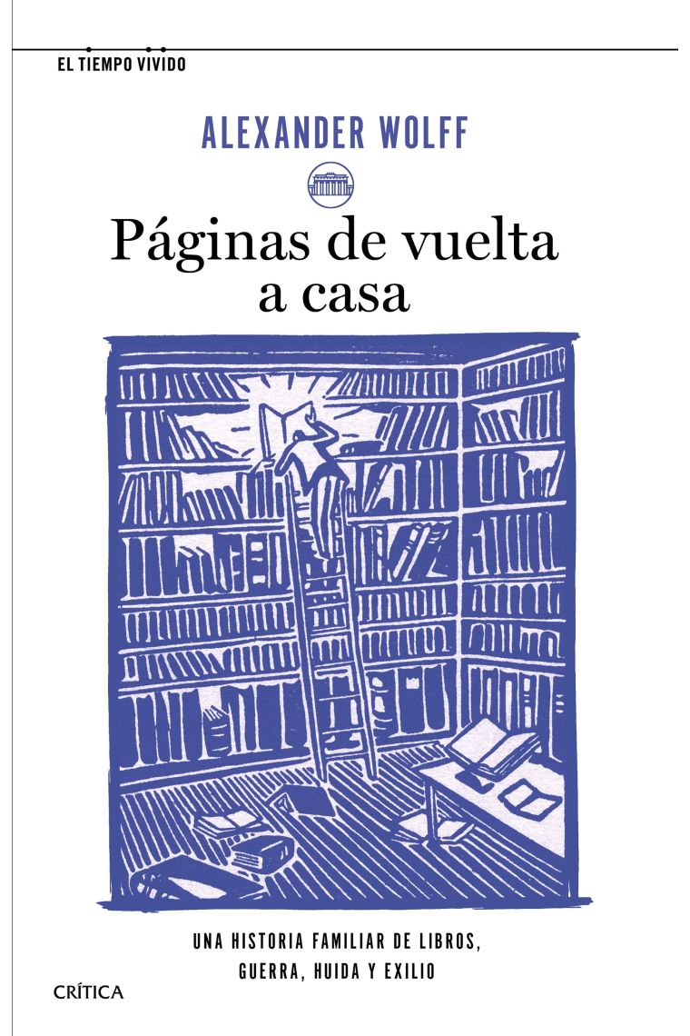 Páginas de vuelta a casa: una historia familiar de libros, guerra, huida y exilio