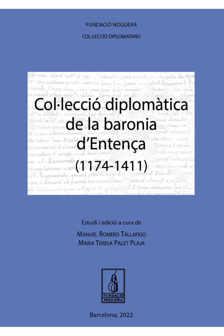 Col·lecció diplomàtica de la baronia d'Entença (1174-1411)