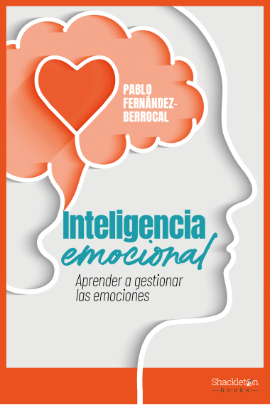 Inteligencia emocional. Aprender a gestionar las emociones