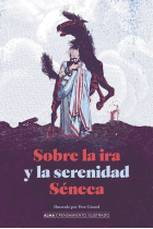 Sobre la ira y la serenidad (Edición ilustrada)