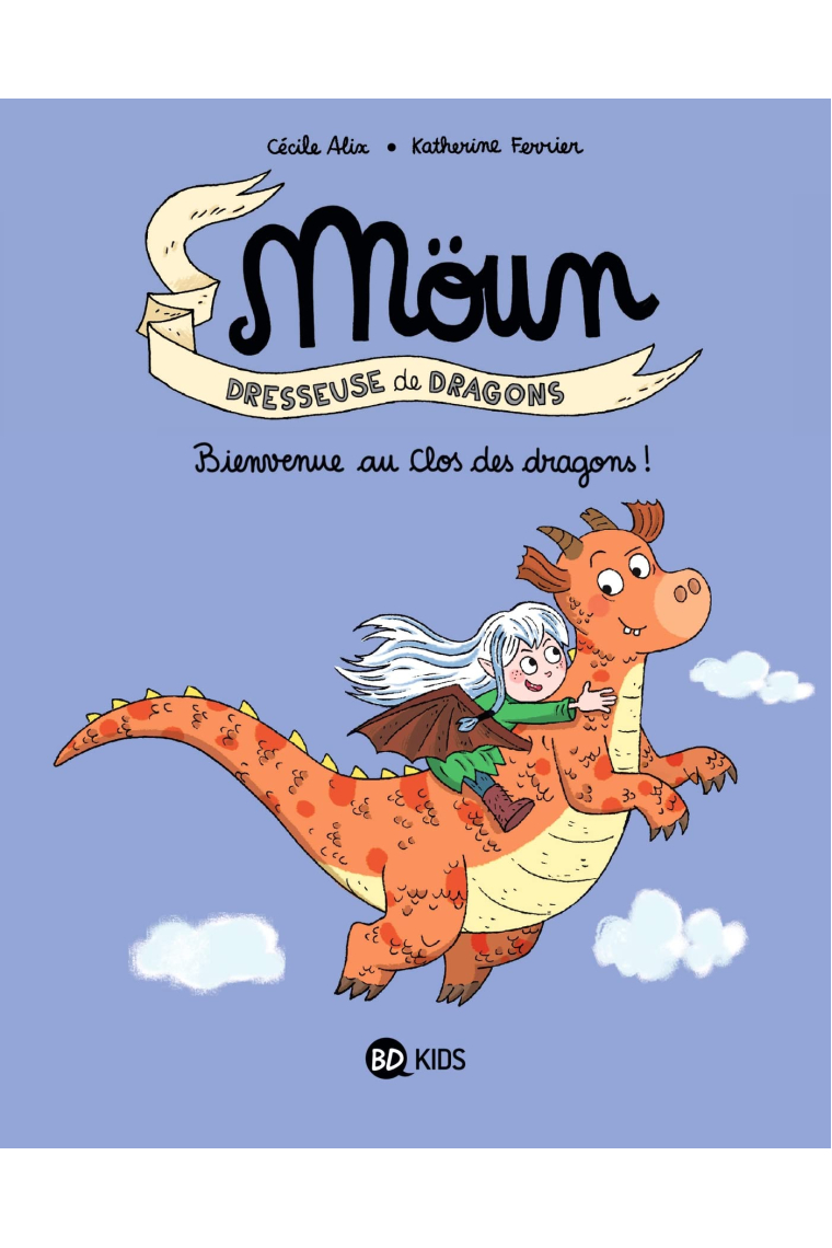 Möun Dresseuse de Dragons - Bienvenue au clos des dragons! - Tome 1