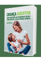 Criança assertiva. Com construir un aferrament segur i tenir cura de la salut mental infantil