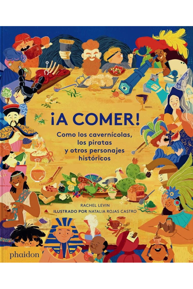 ¡A comer! Como los cavernícolas, los piratas: y otras personas (CHILDRENS BOOKS)