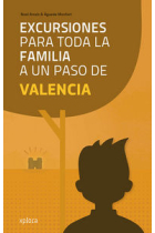 Excursiones para toda la familia a un paso de Valencia