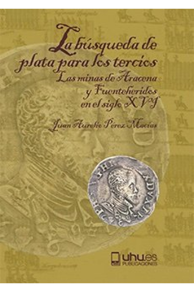 LA BUSQUEDA DE PLATA PARA LOS TERCIOS