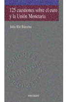 125 cuestiones sobre el euro y la unión monetaria