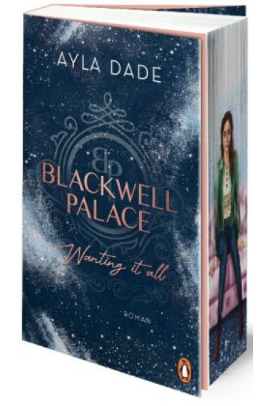 Blackwell Palace. Wanting it all - Die Frozen-Hearts-Reihe Band 2