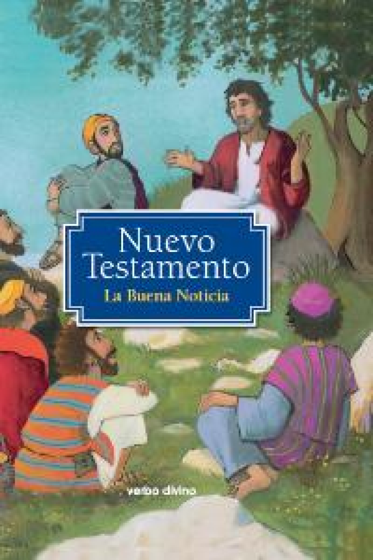 Nuevo testamento. la buena noticia [ilustr.infantil-juvenil]