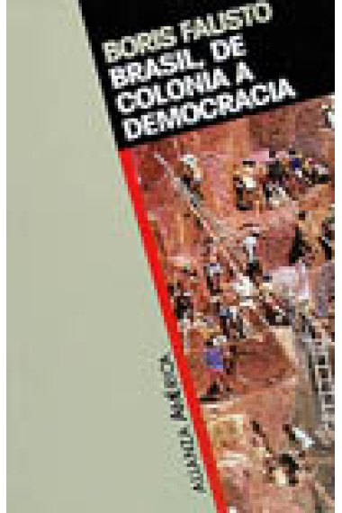 Brasil , de colonia a democracia