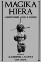 Magica hiera. Ancient greek magic & religion