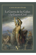 La Guerra de las Galias y la Guerra Civil