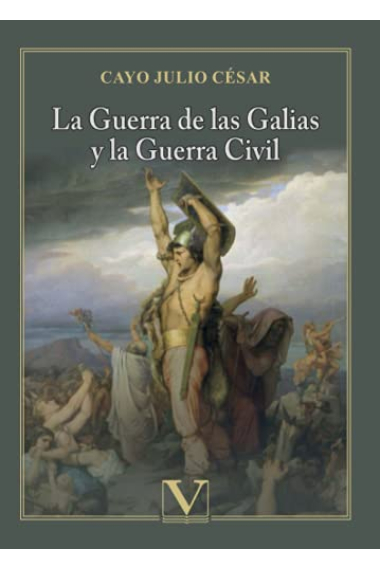 La Guerra de las Galias y la Guerra Civil