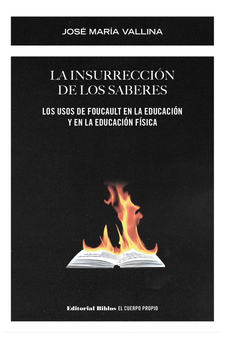 La insurrección de los saberes: los usos de Foucault en la Educación y en la Educación Física