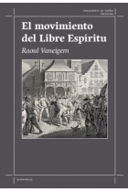 El movimiento del Libre Espíritu: consideraciones generales y testimonios sobre los afloramientos de la vida en la superficie de la Edad Media, el Renacimiento e, incidentalmente, de nuestra época