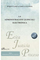 LA ADMINISTRACION JUDICIAL ELECTRONICA