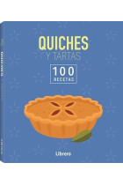 100 recetas. Quiches y tartas