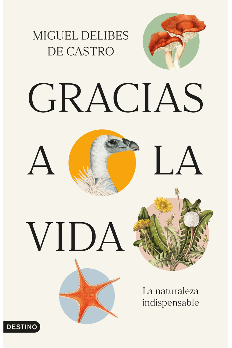 Gracias a la vida. La naturaleza indispensable