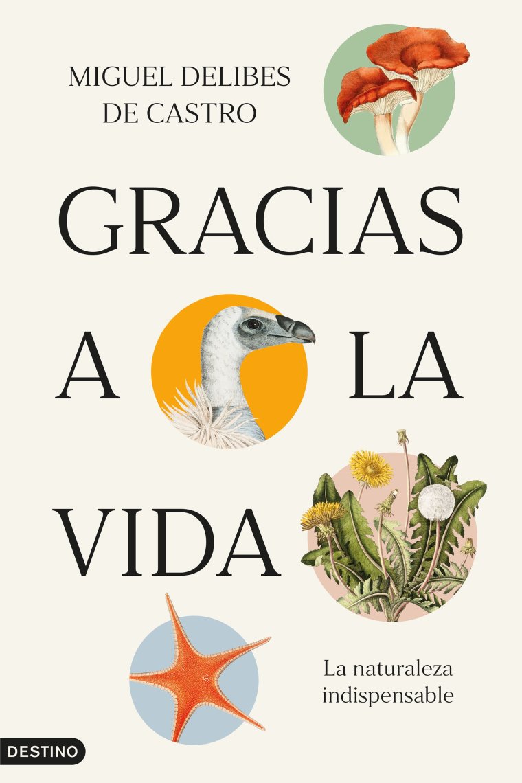 Gracias a la vida. La naturaleza indispensable