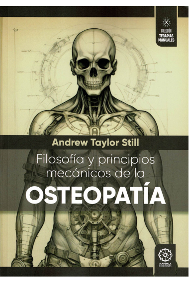 FILOSOFIA Y PRINCIPIOS MECANICOS DE LA OSTEOPATIA