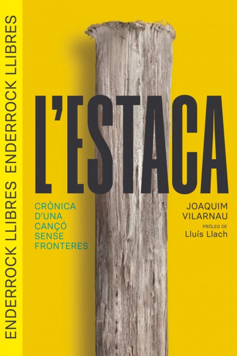 L'estaca. Crònica d'una cançó sense fronteres