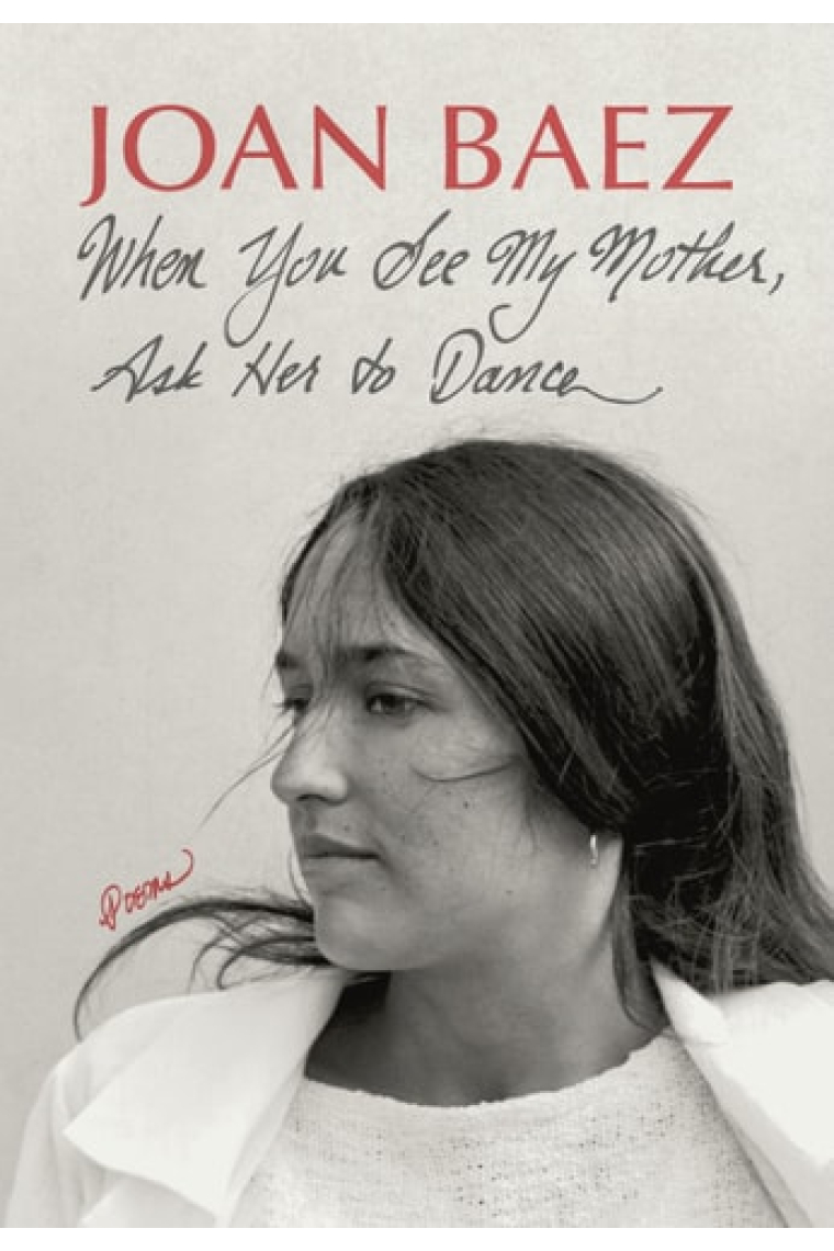 When You See My Mother, Ask Her to Dance: Poems