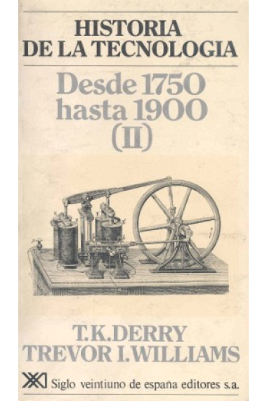 Historia de la tecnología. Desde 1750 hasta 1900 (II). Vol.3