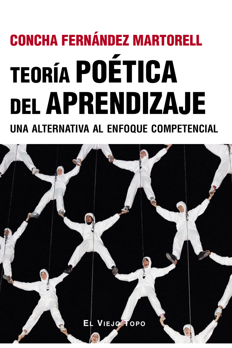 Teoría poética del aprendizaje. Una alternativa al enfoque competencial