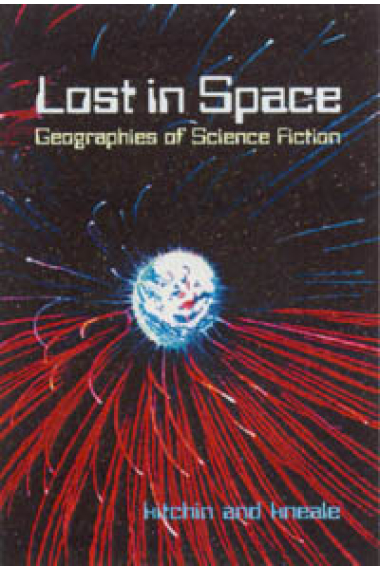 Lost in space : geographies of science fiction