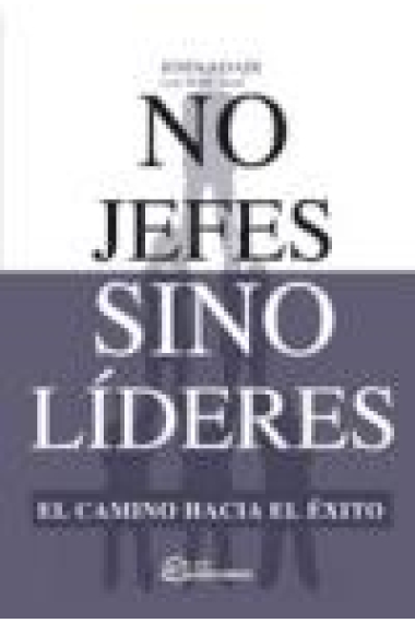 No jefes sino líderes