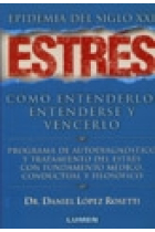 Estrés. Como entenderlo entenderse y vencerlo