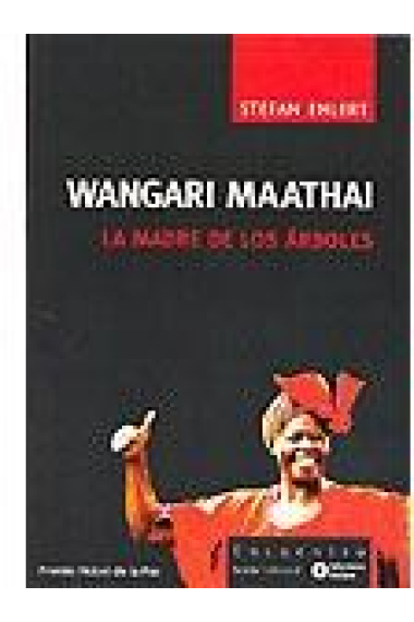 Wangari Maathai. La madre de los árboles