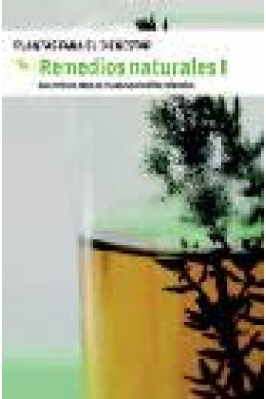 Remedios naturales I. Plantas para el bienestar