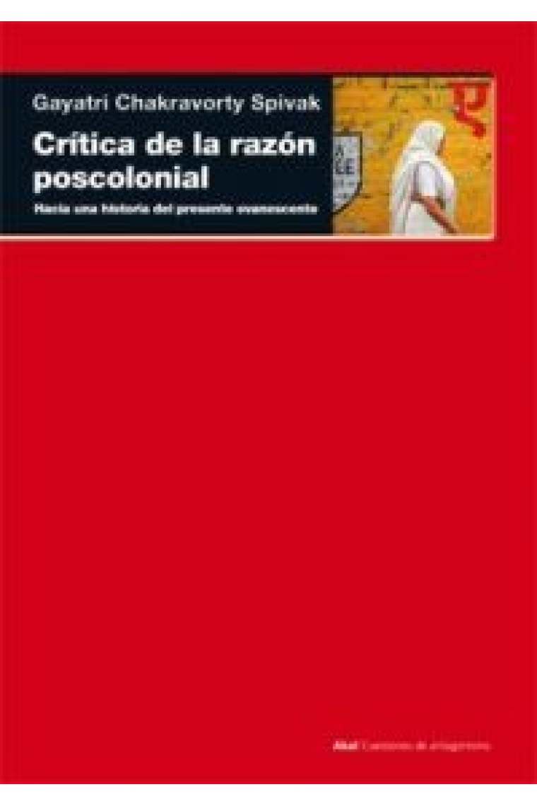 Crítica de la razón poscolonial: hacia una crítica del presente evanescente