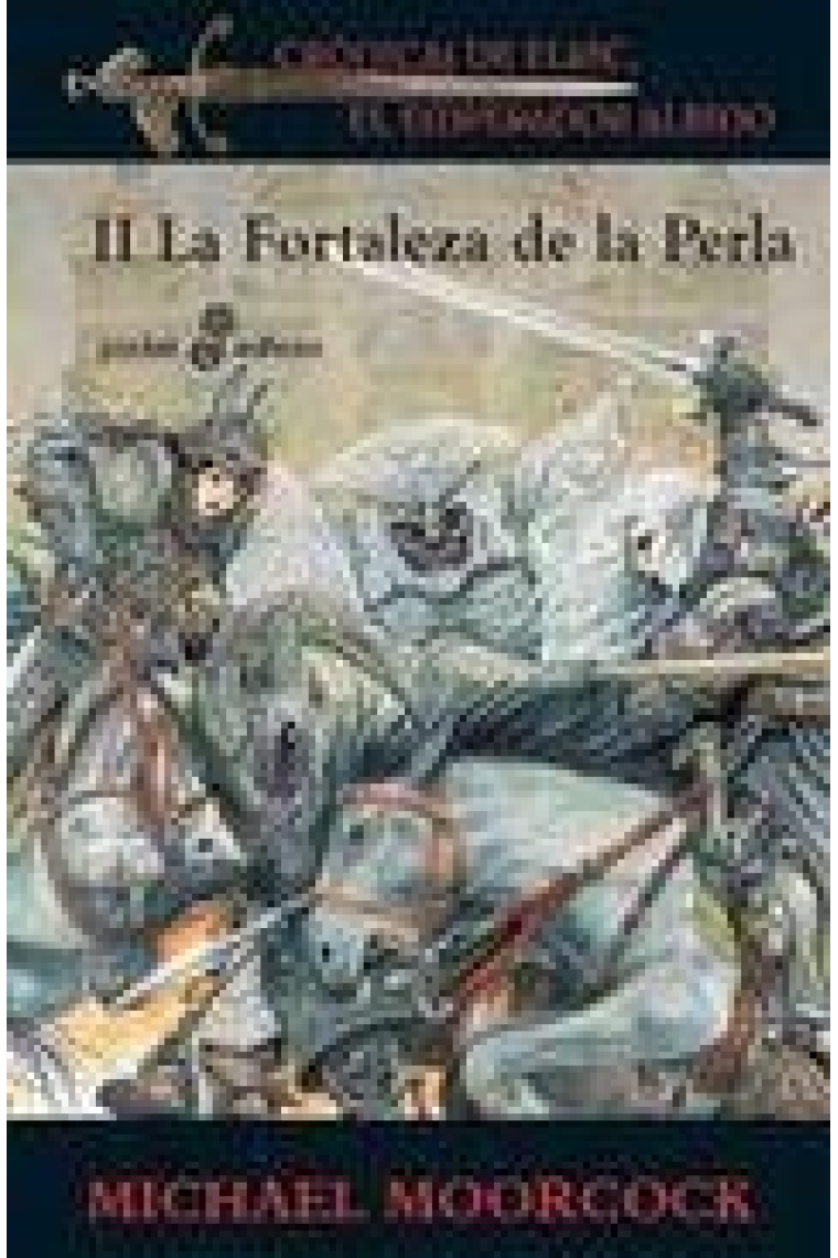 Crónicas de Elric, el Emperador Albino II. La fortaleza de la perla