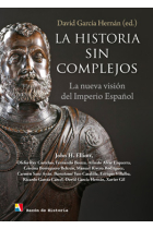 La historia sin complejos. La nueva visión del Imperio español