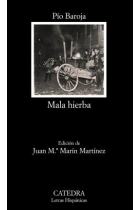 Mala hierba (La lucha por la vida, II)