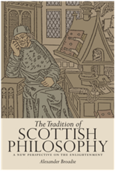 The tradition of scottish philosophy: a new perspective on the Enlightenment