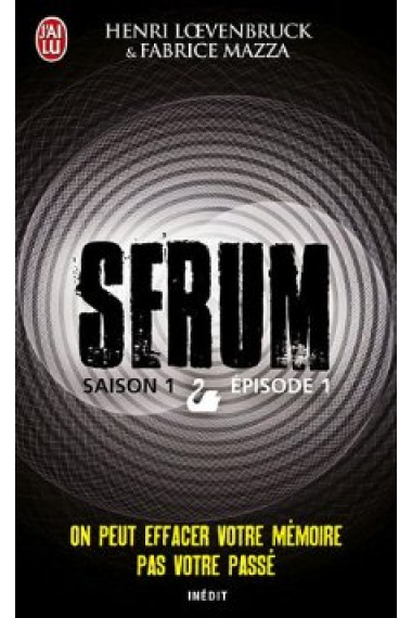 Sérum - Saison 1 Tome 1