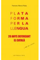 Plataforma per la Llengua. 20 anys pel català