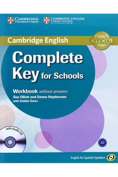 Complete Key for Schools (English for Spanish Speakers) Workbook without answers with Audio CD