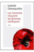 Les Hommes meurent, les  femmes vieillissent