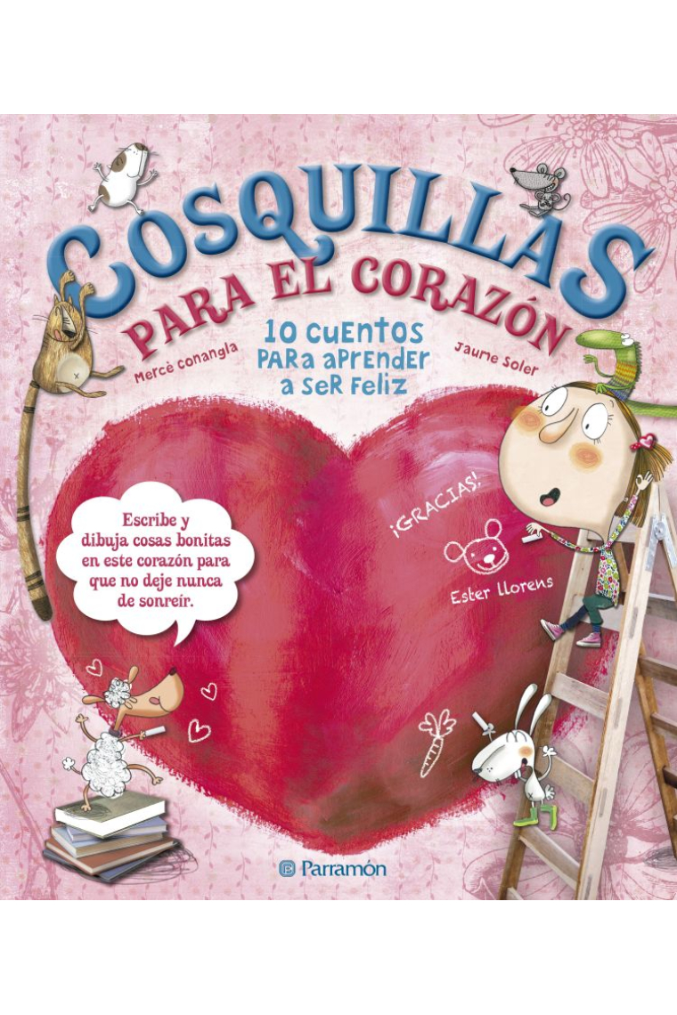 Cosquillas para el corazón. 10 cuentos para aprender a ser feliz