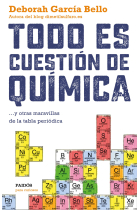 Todo es cuestión de química... y otras maravillas de la tabla periódica