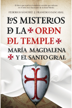 Los misterios de la Orden del Temple. María Magdalena y el Santo Grial