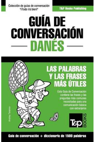 Guía de Conversación Español-Danés y Diccionario Conciso de 1500 Palabras