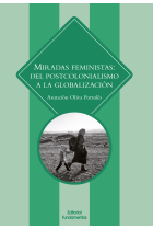 Miradas feministas: del postcolonialismo a la globalización