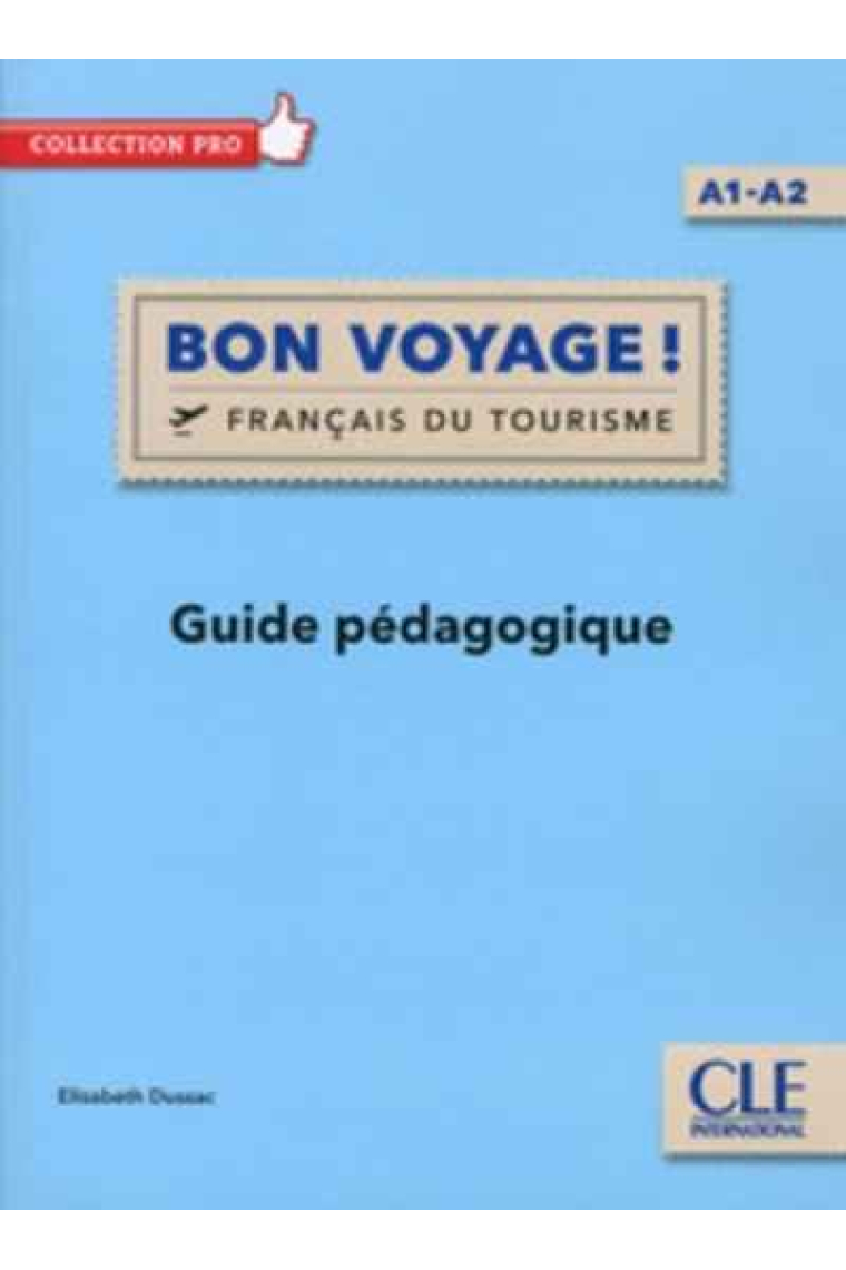 Bon Voyage ! Fle Niveau A1-A2 Livre du Professeur