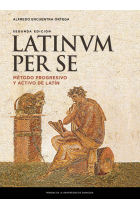 Latinum per se. Método progresivo y activo de latín (2ª ed.)